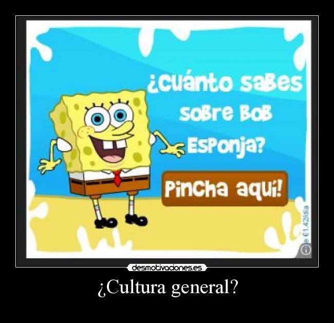 carteles bob esponja cultura general desmotivaciones