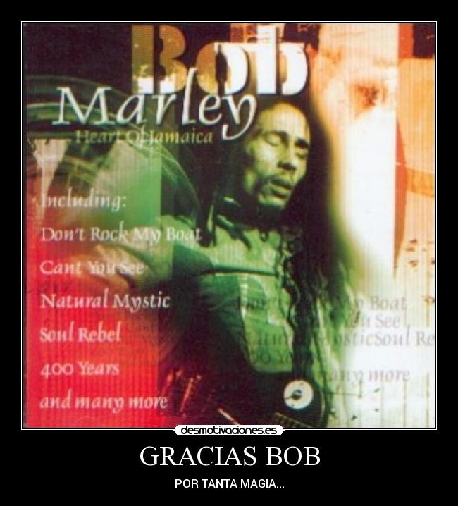 GRACIAS BOB - POR TANTA MAGIA...