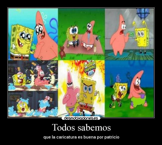 Todos sabemos - que la caricatura es buena por patricio