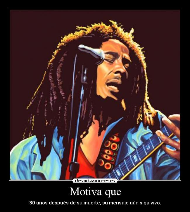 Motiva que - 30 años después de su muerte, su mensaje aún siga vivo.