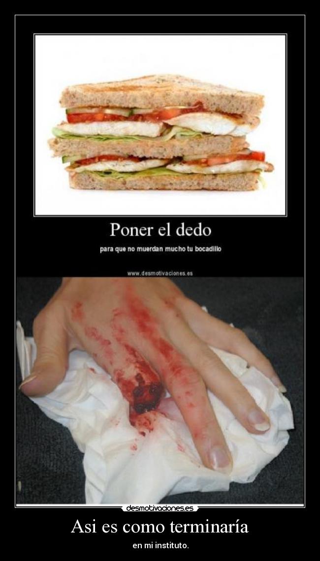 Asi es como terminaría - en mi instituto.