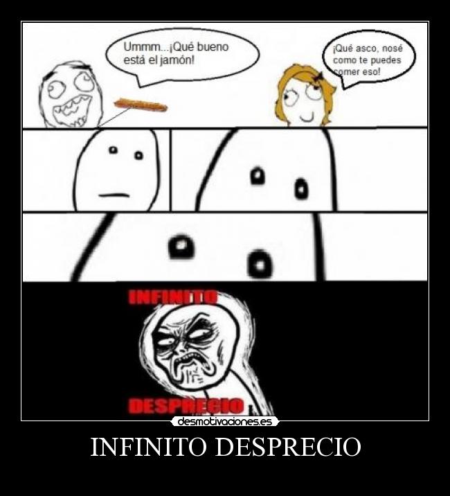 INFINITO DESPRECIO -
