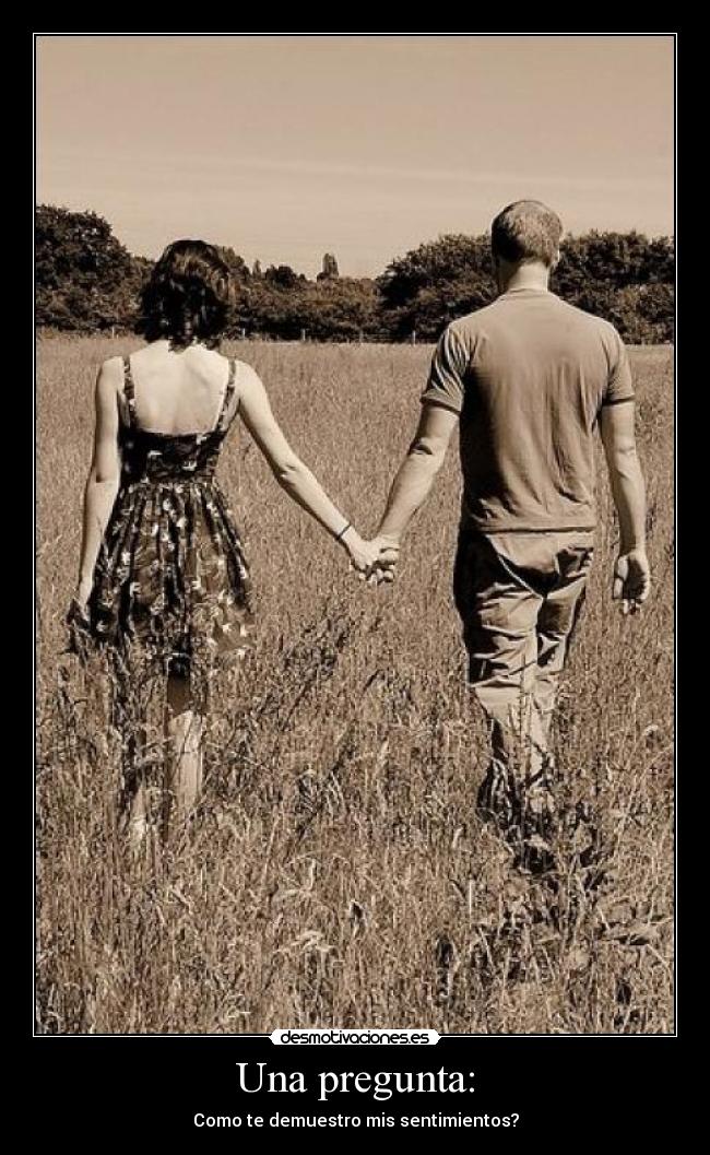 Una pregunta: -