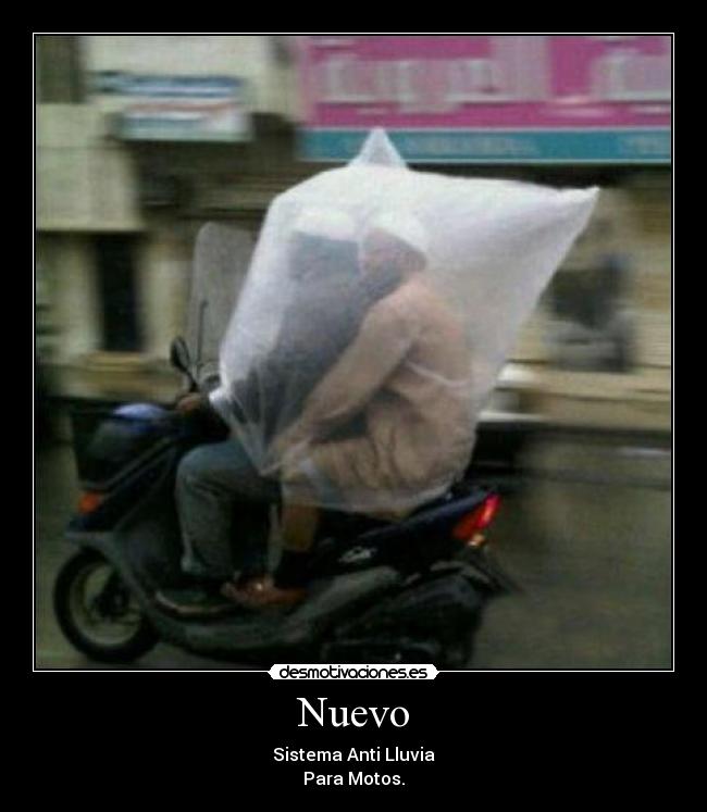 Nuevo - Sistema Anti Lluvia
Para Motos.