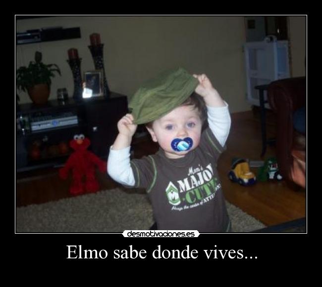 Elmo sabe donde vives... -