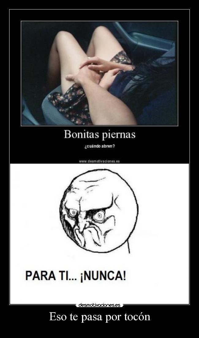 Eso te pasa por tocón - 