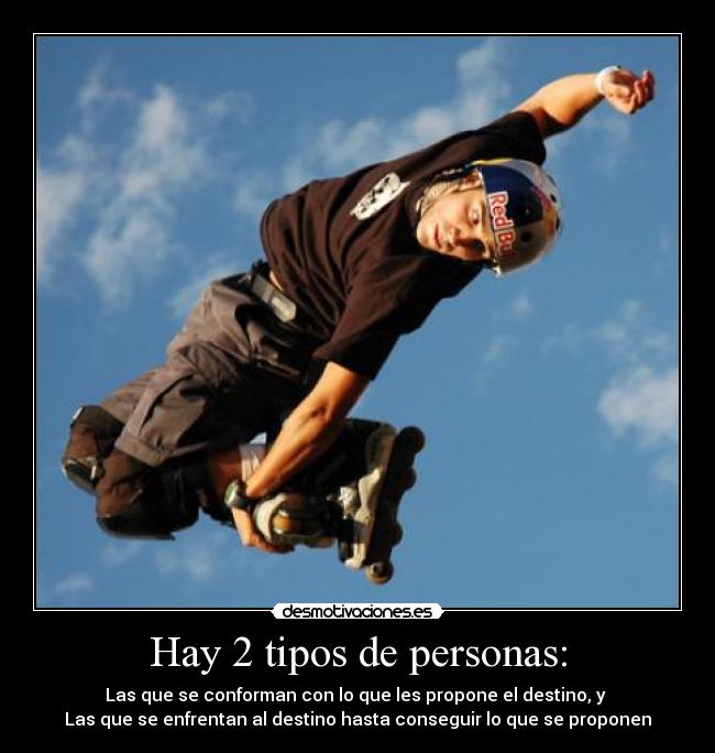 Hay 2 tipos de personas: -