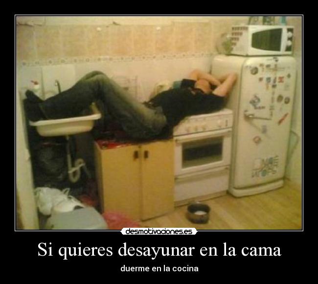 carteles desayunar cama dormir cocina desmotivaciones