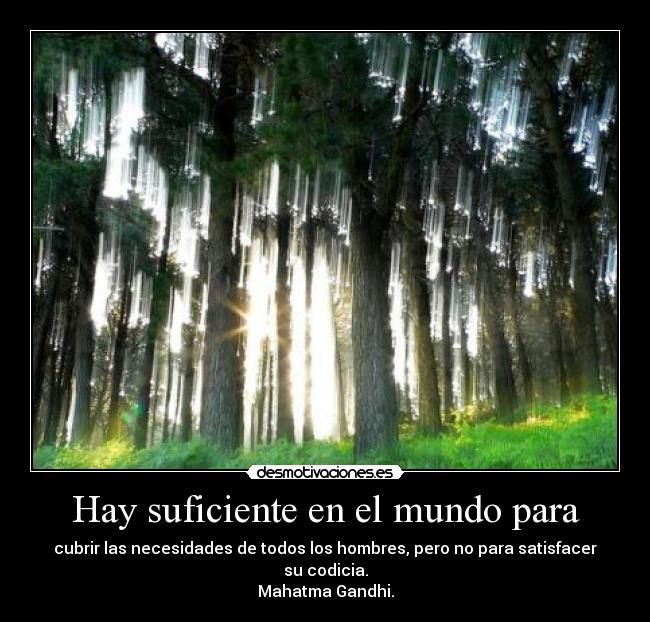 Hay suficiente en el mundo para -