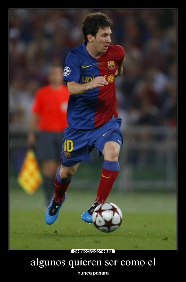 algunos quieren ser como el -