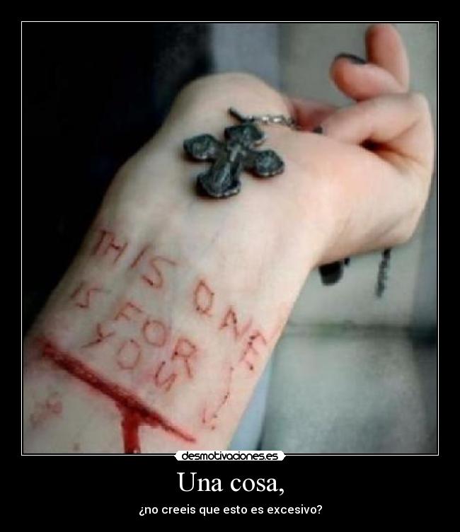 Una cosa, - 