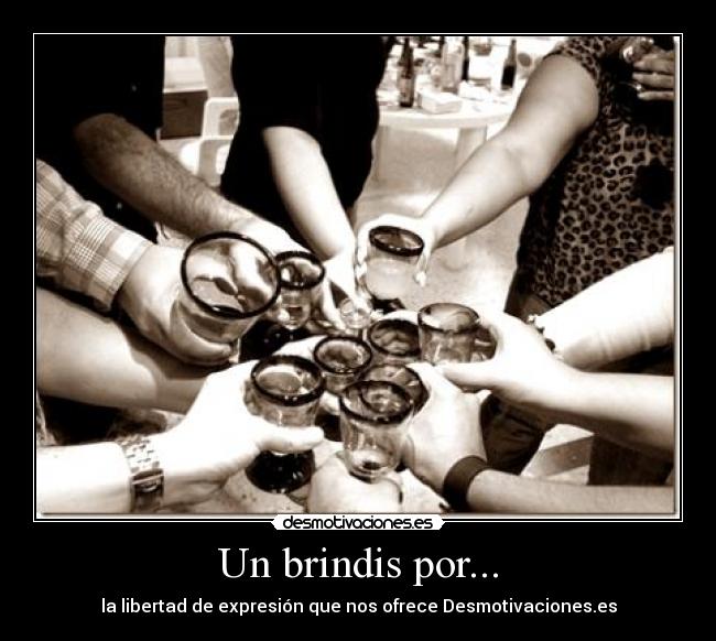 Un brindis por... -