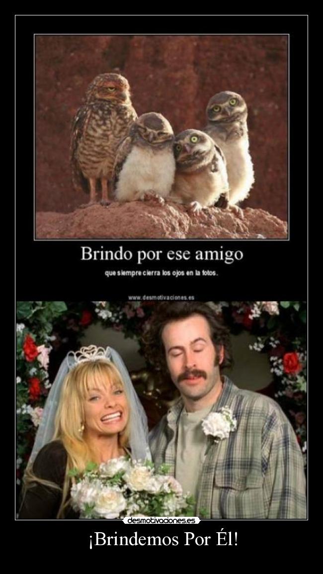 ¡Brindemos Por Él! -