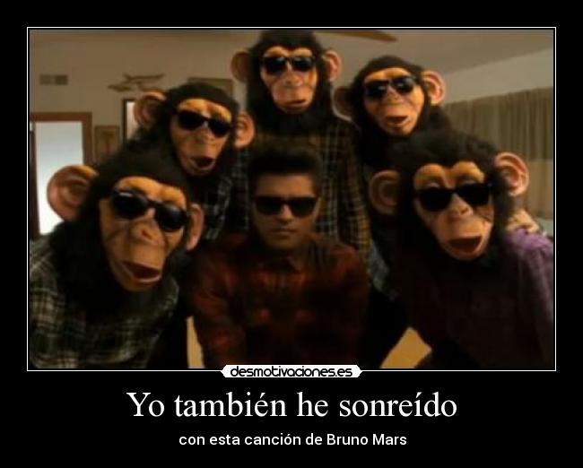 Yo también he sonreído - con esta canción de Bruno Mars