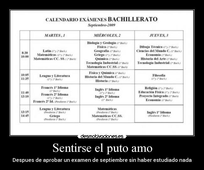 Sentirse el puto amo - Despues de aprobar un examen de septiembre sin haber estudiado nada