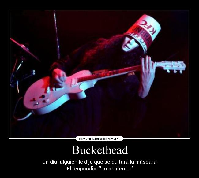 Buckethead -