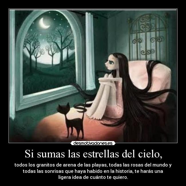 Si sumas las estrellas del cielo, -