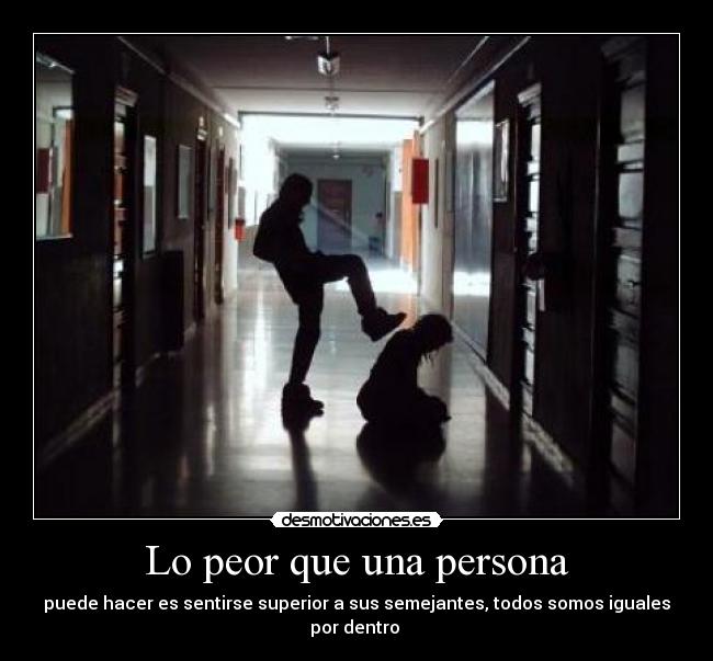 Lo peor que una persona - 