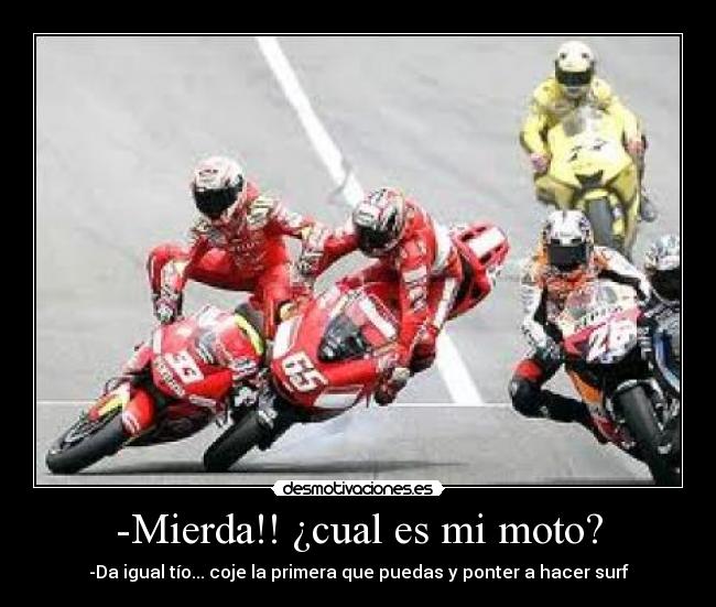 -Mierda!! ¿cual es mi moto? - 