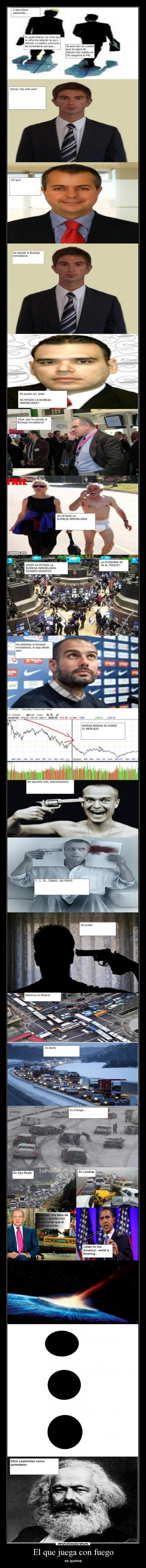 El que juega con fuego -