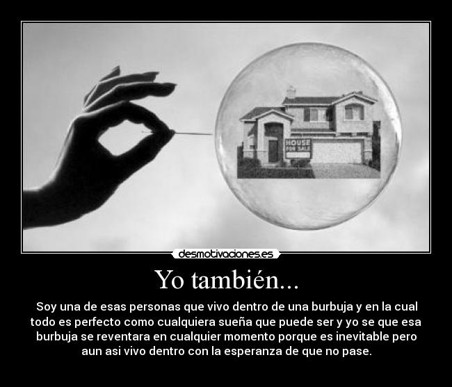 carteles tambien burbuja persona vivir perfecto mundo esperanza desmotivaciones