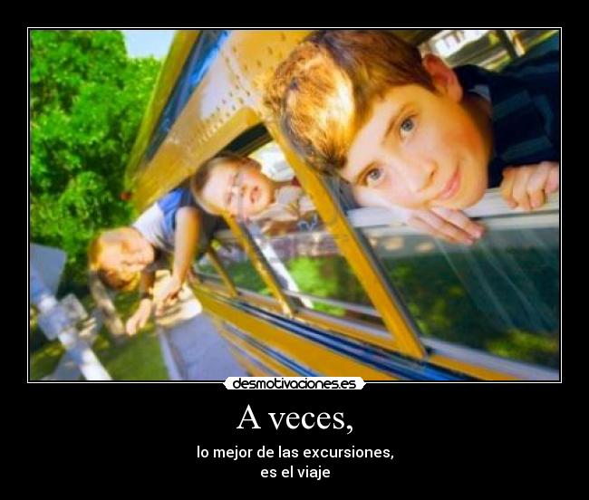 carteles veces excursiones viaje bus mejor trayecto desmotivaciones