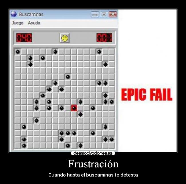 Frustración - Cuando hasta el buscaminas te detesta