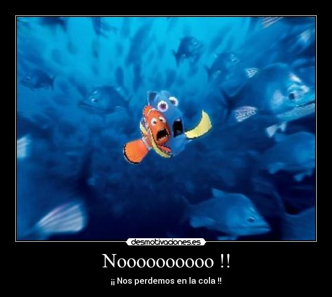 Noooooooooo !! - ¡¡ Nos perdemos en la cola !!