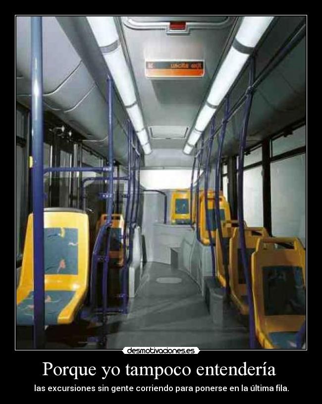 Porque yo tampoco entendería  - 