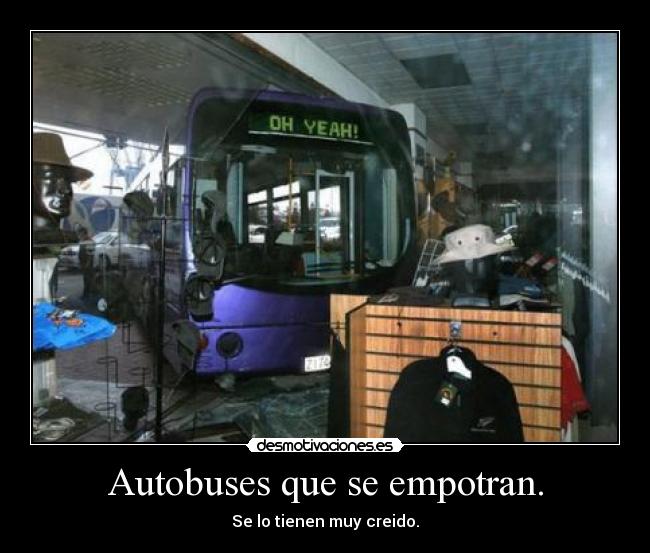 Autobuses que se empotran. - Se lo tienen muy creido.