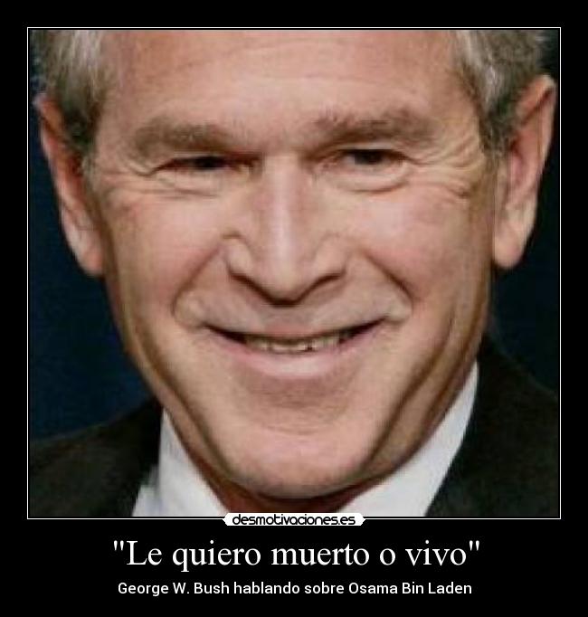 carteles bush bin laden muerto vivo desmotivaciones