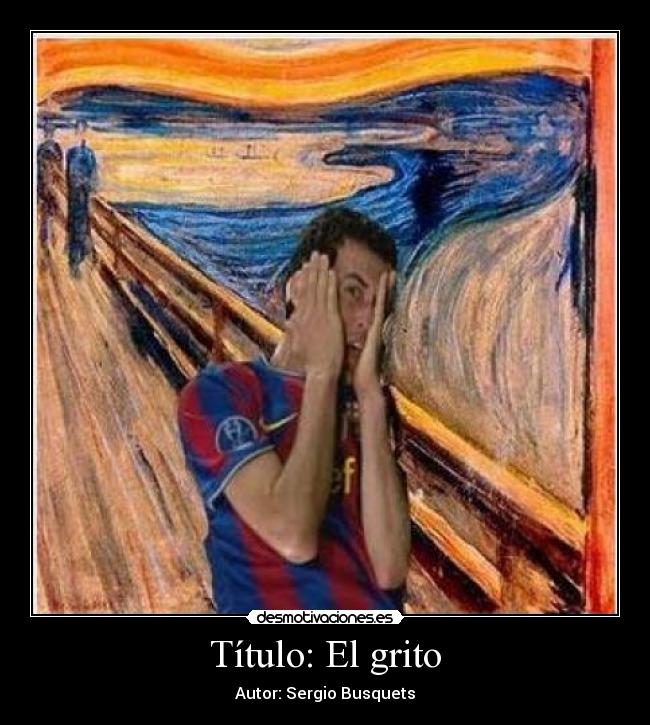 Título: El grito - Autor: Sergio Busquets