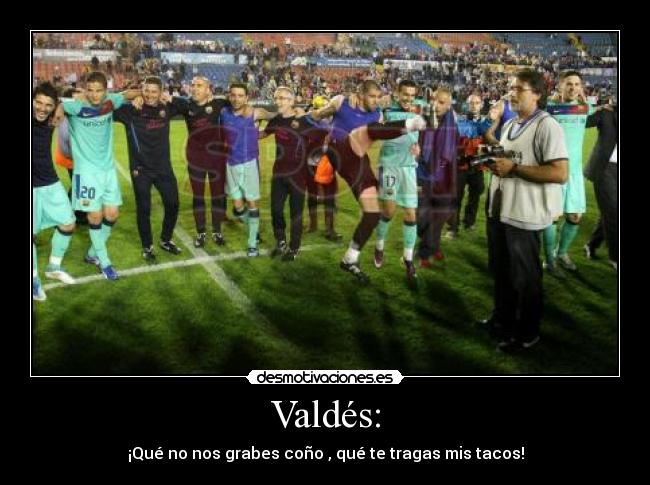 Valdés: - 