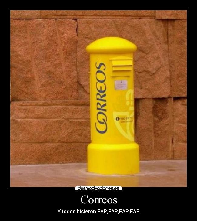 Correos - Y todos hicieron FAP,FAP,FAP,FAP