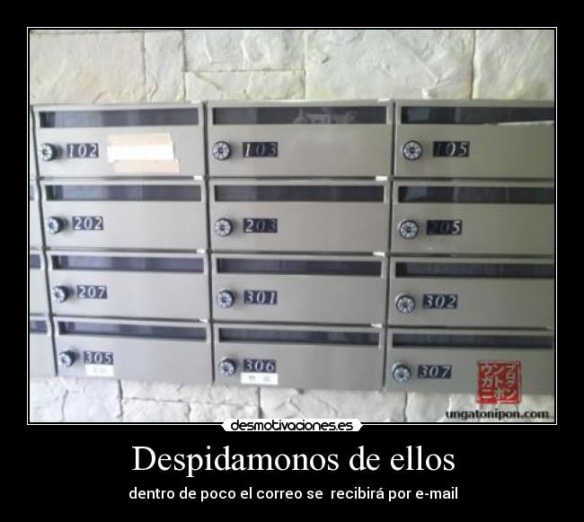 Despidamonos de ellos - dentro de poco el correo se recibirá por e-mail