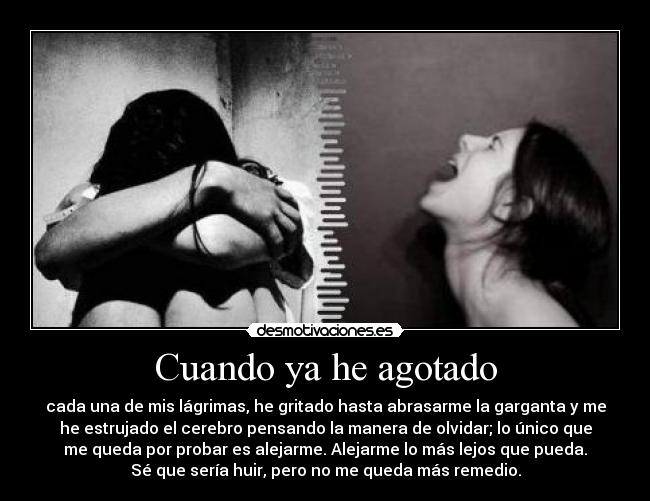 Cuando ya he agotado -