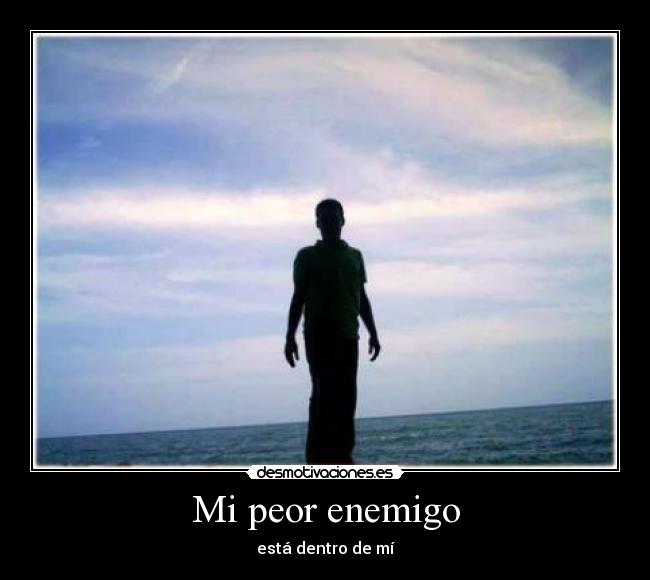 Mi peor enemigo -