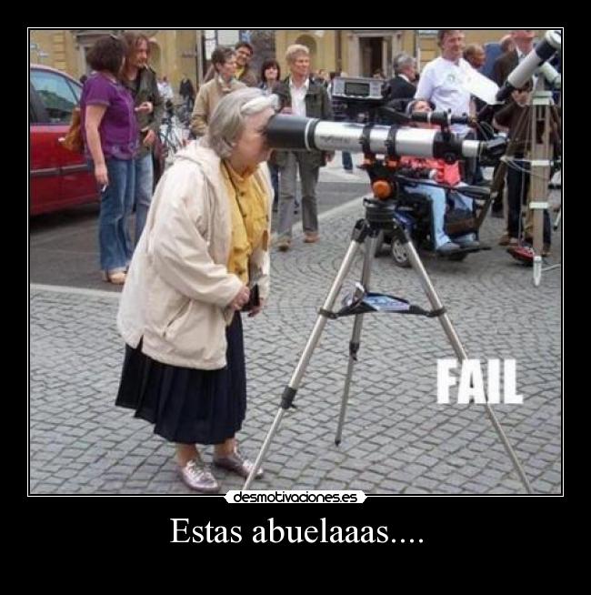Estas abuelaaas.... - 