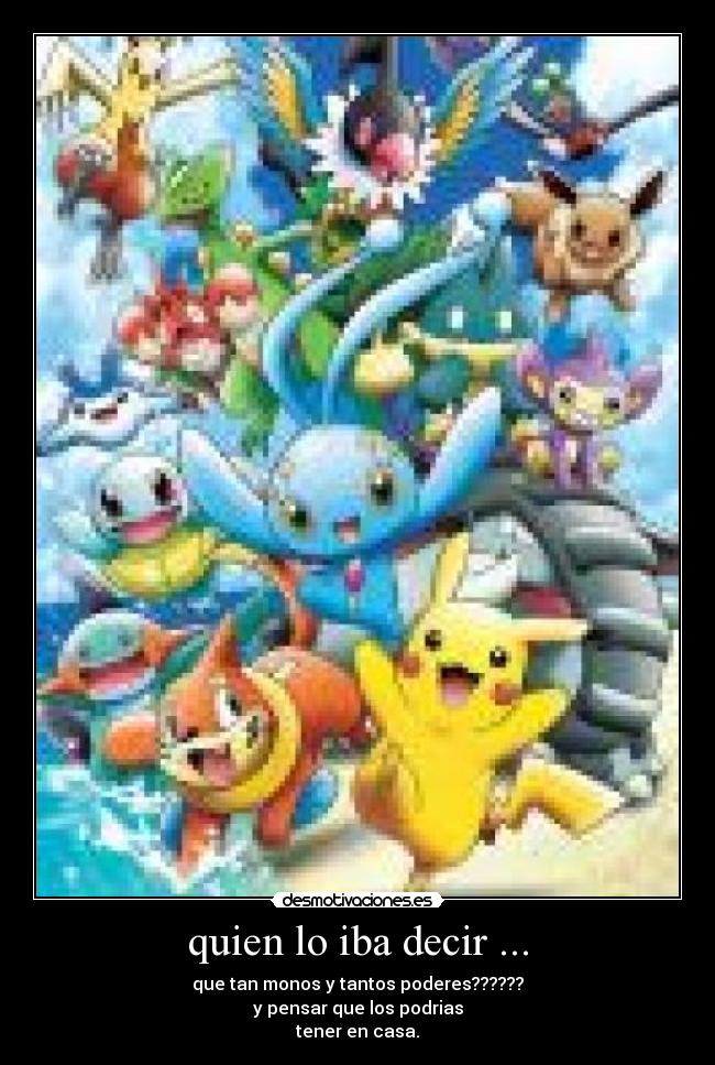 quien lo iba decir ... - 