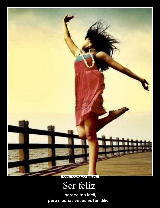 Ser feliz -