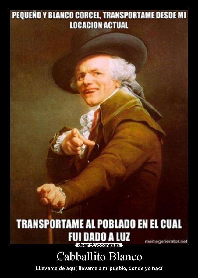 Cabballito Blanco - LLevame de aquí, llevame a mi pueblo, donde yo nací