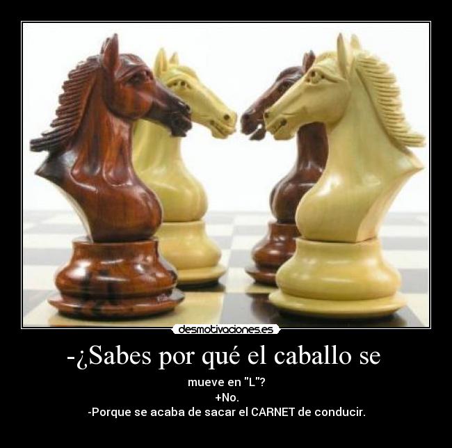 -¿Sabes por qué el caballo se -