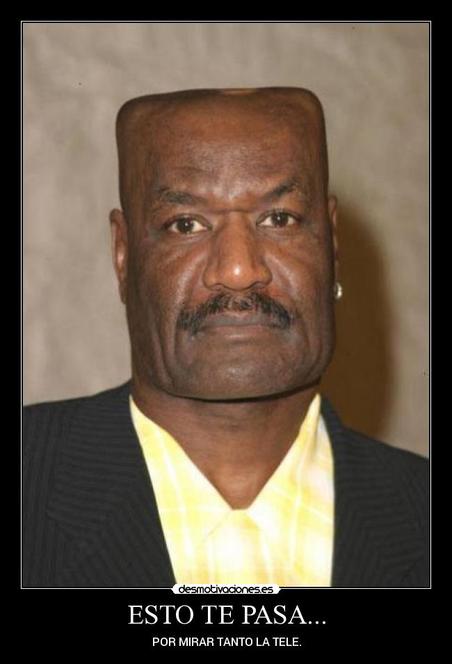 ESTO TE PASA... -