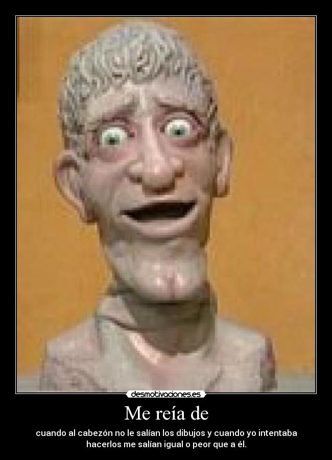 Me reía de - 