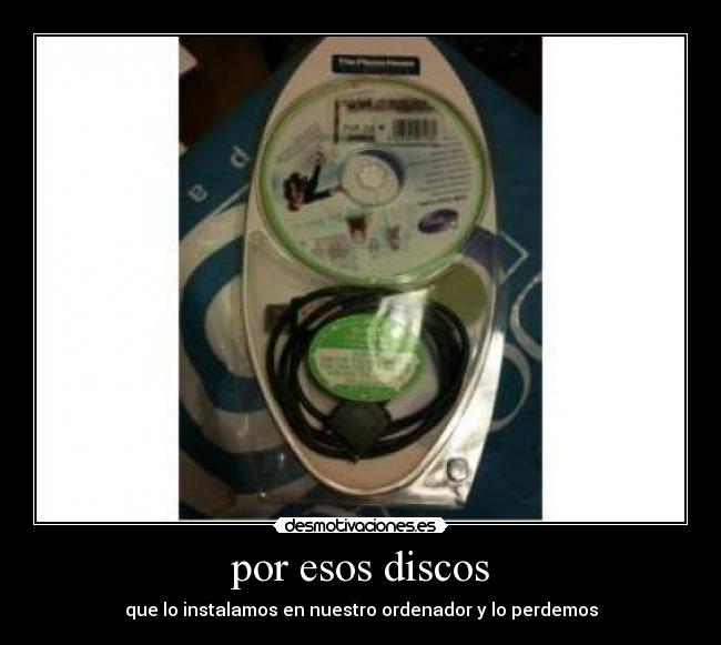 por esos discos -