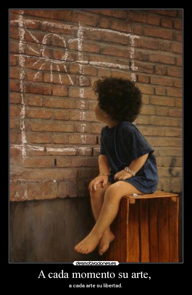 A cada momento su arte, - a cada arte su libertad.