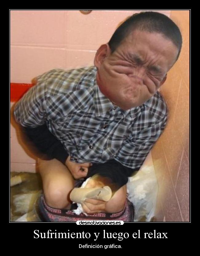 Sufrimiento y luego el relax - 
