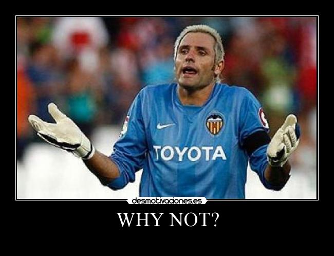 WHY NOT? - 
