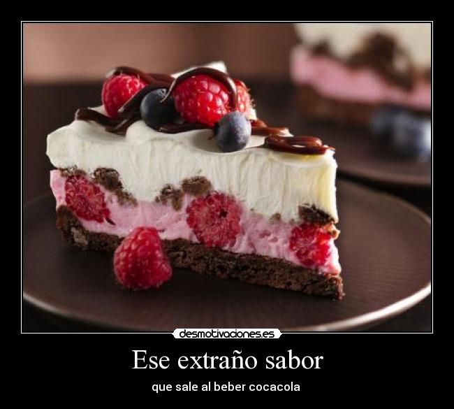 Ese extraño sabor - que sale al beber cocacola 