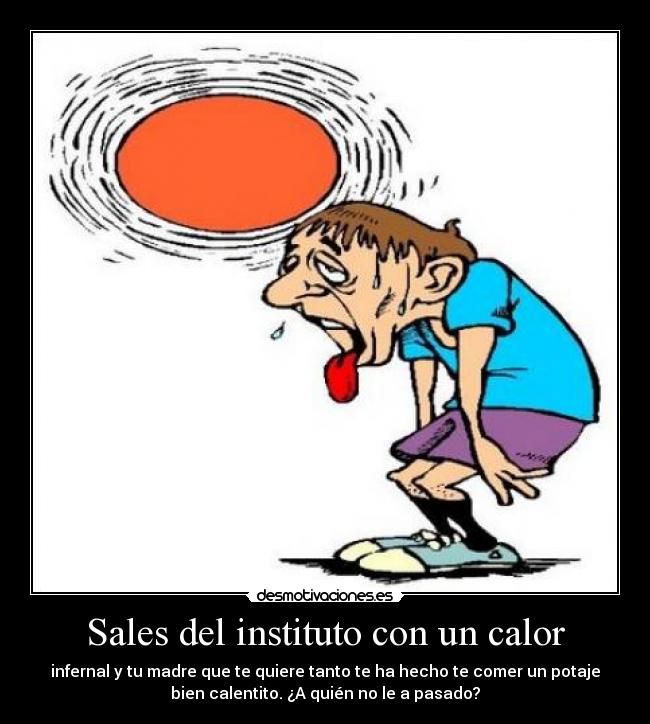 Sales del instituto con un calor - 